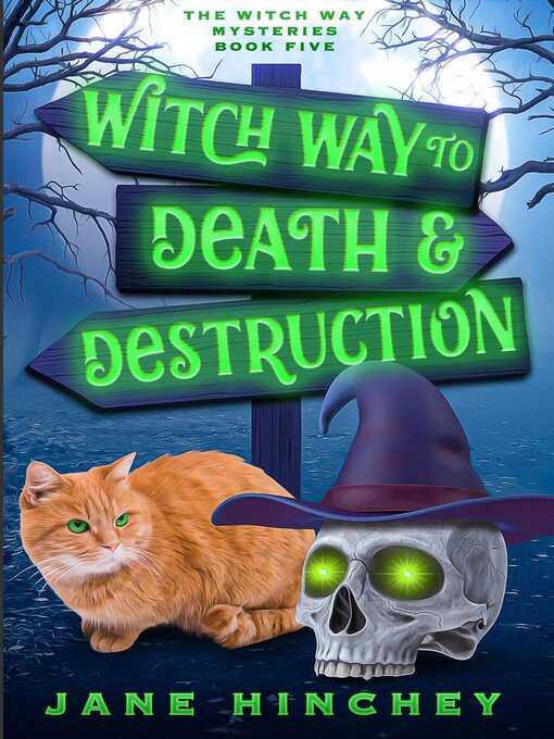 Title details for Witch Way to Death & Destruction by Jane Hinchey - Available